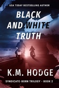 Cover: Black and White Truth (The Syndicate-Born Trilogy, #2) - Evolved Publishing LLC