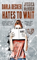 Cover: Darla Decker Hates to Wait (Darla Decker Diaries, #1) - Evolved Publishing LLC
