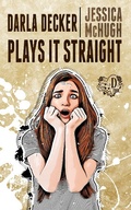 Cover: Darla Decker Plays It Straight (Darla Decker Diaries, #4) - Evolved Publishing LLC