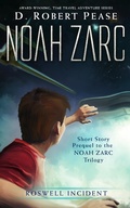 Cover: Noah Zarc: Roswell Incident - Noah Zarc