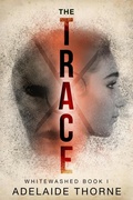 Cover: The Trace (Whitewashed, #1) - Evolved Publishing LLC