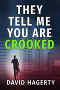 Cover: They Tell Me You Are Crooked (Duncan Cochrane, #2) - Evolved Publishing LLC