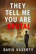 Cover: They Tell Me You Are Brutal (Duncan Cochrane, #3) - Evolved Publishing LLC