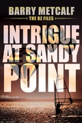 Cover: Intrigue at Sandy Point (The Oz Files, #2) - Evolved Publishing LLC