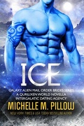 Cover: Ice: A Qurilixen World Novella: Intergalactic Dating Agency (Galaxy Alien Mail Order Brides, #4) - The Raven Books LLC