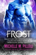 Cover: Frost: A Qurilixen World Novella: Intergalactic Dating Agency (Galaxy Alien Mail Order Brides, #5) - The Raven Books LLC