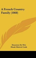 Cover: A French Country Family (1868) - Kessinger Publishing