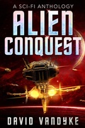 Cover: Alien Conquest (Stellar Conquest Series, #6) - David Vandyke