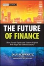 Cover: The Future of Finance - How Private Equity and Venture will Shape the Global Economy - Wiley