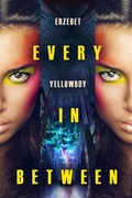 Cover: Every in Between - Prime Books