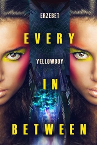Enlarge image Cover: Every in Between - Prime Books