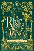 Cover: The Rise of the Dawnstar (The Avalonia Chronicles, #2) - Wise Ink Creative Publishing