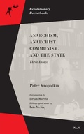 Cover: Anarchism, Anarchist Communism, and The State - PM Press