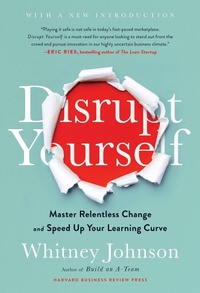 Enlarge image Cover: Disrupt Yourself, With a New Introduction - Harvard Business Review Press