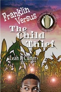 Cover: Franklin Versus The Child Thief (Chronicles of Franklin, #3) - Knotted Road Press