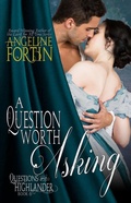 Cover: A Question Worth Asking (Questions for a Highlander, #6) - My Personal Bubble LLC