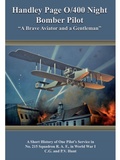 Cover: Handley Page O/400 Night Bomber Pilot - "A Brave Aviator and a Gentleman" - Philip Hunt