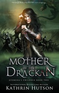 Cover: Mother of the Drackan (Gyenona's Children, #2) - Gyenona's Children
