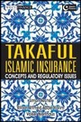 Cover: Takaful Islamic Finance - Concepts and Regulatory Issues - Wiley