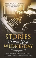 Cover: Stories from Last Wednesday - Spacebar Publishing, LLC