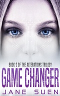 Cover: Game Changer (Alterations Trilogy, #2) - Alterations Trilogy