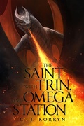 Cover: The Saint with Trin, and Omega Station - C. J. Korryn Books