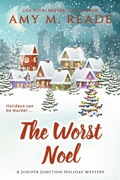 Cover: The Worst Noel (The Juniper Junction Holiday Mystery Series, #1) - Pau Hana Publishing