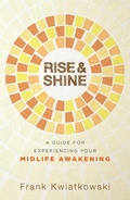 Bild: Rise & Shine: A Guide for Experiencing Your Midlife Awakening - Tarot Awakenings, LLC