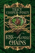 Cover: Kiss Across Chains (Kiss Across Time, #3) - Stories Rule Press