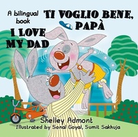 Abbildung von: I Love My Dad -Ti voglio bene, papà (English Italian Bilingual Children's Book) - KidKiddos Books Ltd.