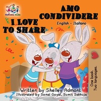 Abbildung von: I Love to Share - Amo condividere (English Italian Bilingual Collection) - KidKiddos Books Ltd.