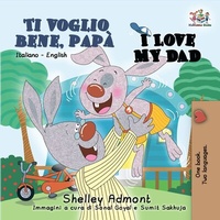 Abbildung von: Ti voglio bene, papà I Love My Dad (Bilingual Italian Kids Book) - KidKiddos Books Ltd.