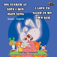 Abbildung von: Jeg elsker at sove i min egen seng I Love to Sleep in My Own Bed (Danish Book for Kids) - Danish English Bedtime Collection
