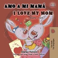 Abbildung von: Amo a mi mama - I Love My Mom (Spanish English) - KidKiddos Books Ltd.