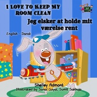 Abbildung von: I Love to Keep My Room Clean Jeg elsker at holde mit værelse rent (English Danish Bilingual Collection) - English Danish Bilingual Collection