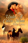 Cover: Under A Calico Moon (Calico Brides, #2) - Deslisle Publications