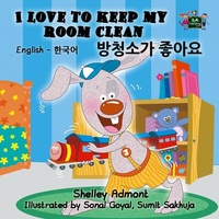Abbildung von: I Love to Keep My Room Clean (English Korean Bilingual Book) - English Korean Bilingual Collection