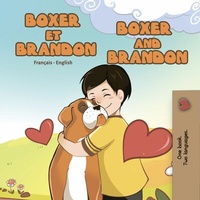 Abbildung von: Boxer et Brandon Boxer and Brandon (French English Bilingual Collection) - KidKiddos Books Ltd.