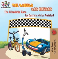Abbildung von: The Wheels: The Friendship Race Las Ruedas: La Carrera de la Amistad (English Spanish Bilingual Collection) - KidKiddos Books Ltd.