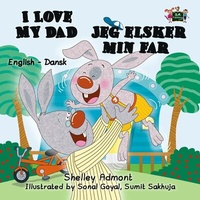 Abbildung von: I Love My Dad (English Danish Bilingual Collection) - English Danish Bilingual Collection