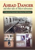 Cover: Ahead Danger and Other Tales of Didcot Railwaymen - Silver Link Books