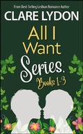 Cover: All I Want Series Boxset, Books 1-3 - All I Want Series