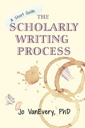 Cover: The Scholarly Writing Process (Short Guides, #1) - Short Guides