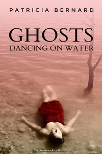 Enlarge image Cover: Ghosts Dancing on Water - Writers Exchange E-Publishing