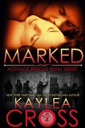 Cover: Marked (Hostage Rescue Team Series, #1) - Kaylea Cross