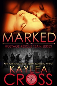 Enlarge image Cover: Marked (Hostage Rescue Team Series, #1) - Kaylea Cross