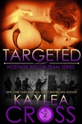 Cover: Targeted (Hostage Rescue Team Series, #2) - Kaylea Cross