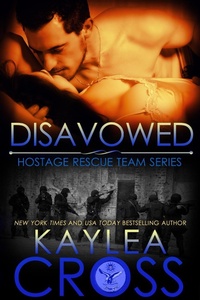 Enlarge image Cover: Disavowed (Hostage Rescue Team Series, #4) - Kaylea Cross