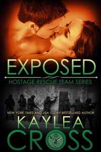 Enlarge image Cover: Exposed (Hostage Rescue Team Series, #6) - Kaylea Cross Inc.