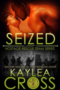 Cover: Seized (Hostage Rescue Team Series, #7) - Kaylea Cross Inc.